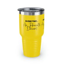 Load image into Gallery viewer, &quot;Alone Time Is An Introvert&#39;s Dream&quot; Ringneck Tumbler, 30oz
