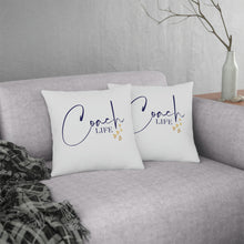 Load image into Gallery viewer, &quot;Coach Life&quot; Pillow
