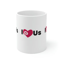 Load image into Gallery viewer, Mug 11oz- &quot;I Love Us&quot;
