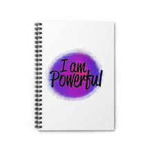 Load image into Gallery viewer, &quot;I Am Powerful&quot; Wide Ruled Spiral (Affirmation) Notebook
