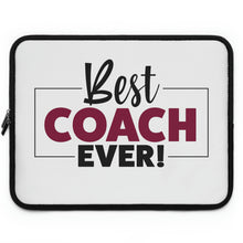 Load image into Gallery viewer, &quot;Best Coach Ever&quot; Laptop Sleeve

