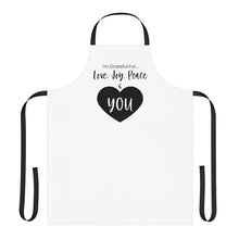 Load image into Gallery viewer, &quot;I&#39;m Grateful For Love, Joy, Peace &amp; You&quot; Apron
