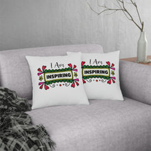 Load image into Gallery viewer, &quot;I Am Inspiring&quot; Pillow
