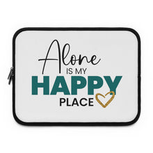 Load image into Gallery viewer, &quot;Alone Is My Happy Place&quot; Laptop Sleeve
