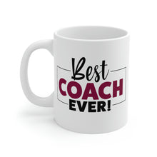 Load image into Gallery viewer, Mug 11oz- &quot;Best Coach Ever&quot;
