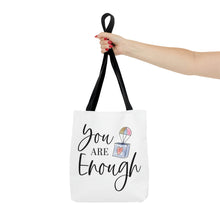 Load image into Gallery viewer, &quot;You Are Enough&quot; Tote Bag
