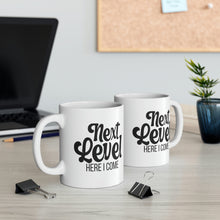 Load image into Gallery viewer, Mug 11oz- &quot;Next Level Here I Come&quot;

