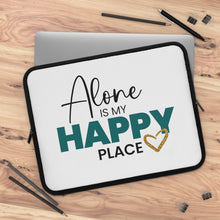 Load image into Gallery viewer, &quot;Alone Is My Happy Place&quot; Laptop Sleeve
