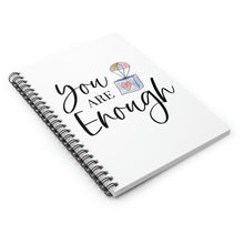 Load image into Gallery viewer, &quot;You Are Enough&quot; Wide Ruled Spiral (Inspirational) Notebook
