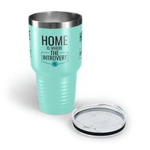 Load image into Gallery viewer, &quot;Home Is Where The Introvert Is&quot; Ringneck Tumbler, 30oz
