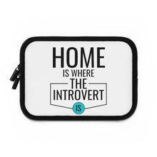 Load image into Gallery viewer, &quot;Home Is Where The Introvert Is&quot; Laptop Sleeve
