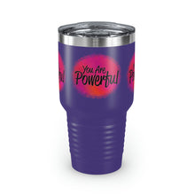 Load image into Gallery viewer, &quot;You Are Powerful&quot; Ringneck Tumbler, 30oz
