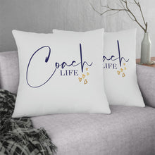 Load image into Gallery viewer, &quot;Coach Life&quot; Pillow
