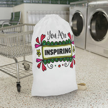 Load image into Gallery viewer, &quot;You Are Inspiring&quot;  Laundry Bag
