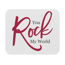 Load image into Gallery viewer, &quot;You Rock My World&quot; Mouse Pad (Rectangle)
