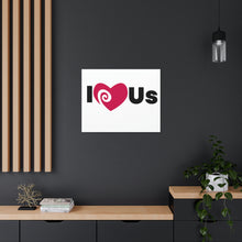 Load image into Gallery viewer, &quot;I Love Us&quot; Classic Canvas
