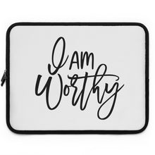 Load image into Gallery viewer, I Am Worthy&quot; Laptop Sleeve
