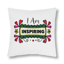 Load image into Gallery viewer, &quot;I Am Inspiring&quot; Pillow
