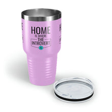 Load image into Gallery viewer, &quot;Home Is Where The Introvert Is&quot; Ringneck Tumbler, 30oz
