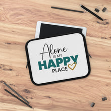Load image into Gallery viewer, &quot;Alone Is My Happy Place&quot; Laptop Sleeve
