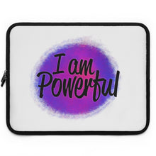 Load image into Gallery viewer, &quot;I Am Powerful&quot; Laptop Sleeve
