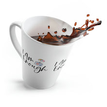 Load image into Gallery viewer, &quot;I Am Enough&quot; Latte Mug, 12oz
