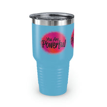 Load image into Gallery viewer, &quot;You Are Powerful&quot; Ringneck Tumbler, 30oz
