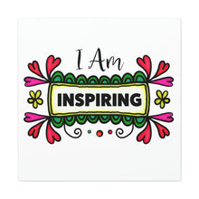 Load image into Gallery viewer, &quot;I Am Inspiring&quot; Classic Canvas
