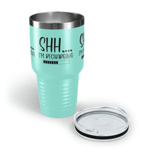 Load image into Gallery viewer, &quot;Shh I&#39;m Recharging&quot; Ringneck Tumbler, 30oz
