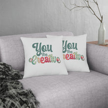 Load image into Gallery viewer, &quot;You Are Creative&quot; Pillow
