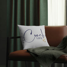 Load image into Gallery viewer, &quot;Coach Life&quot; Pillow
