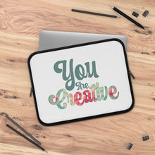 Load image into Gallery viewer, &quot;You Are Creative&quot; Laptop Sleeve
