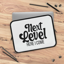 Load image into Gallery viewer, &quot;Next Level Here I Come&quot; Laptop Sleeve
