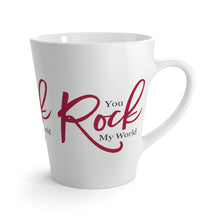 Load image into Gallery viewer, &quot;You Rock My World&quot; Latte Mug, 12oz
