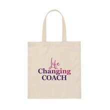 Load image into Gallery viewer, &quot;Life Changing Coach&quot; Canvas Tote Bag
