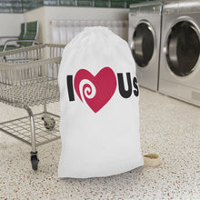 Load image into Gallery viewer, &quot;I Love Us&quot; Laundry Bag
