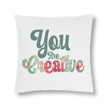 Load image into Gallery viewer, &quot;You Are Creative&quot; Pillow
