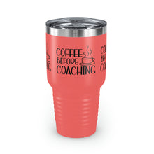 Load image into Gallery viewer, &quot;Coffee Before Coaching&quot; Ringneck Tumbler, 30oz
