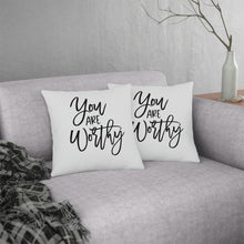 Load image into Gallery viewer, &quot;You Are Worthy&quot; Pillow
