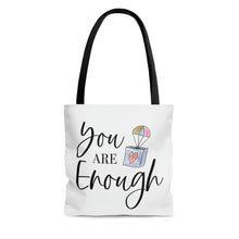 Load image into Gallery viewer, &quot;You Are Enough&quot; Tote Bag
