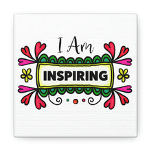 Load image into Gallery viewer, &quot;I Am Inspiring&quot; Classic Canvas
