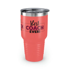 Load image into Gallery viewer, &quot;Best Coach Ever&quot; Ringneck Tumbler, 30oz
