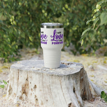 Load image into Gallery viewer, &quot;I Will Love You Forever&quot; Ringneck Tumbler, 30oz
