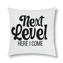 Load image into Gallery viewer, &quot;Next Level Here I Come&quot; Pillow
