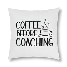 Load image into Gallery viewer, &quot;Coffee Before Coaching&quot; Pillow
