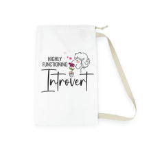 Load image into Gallery viewer, &quot;Highly Functioning Introvert&quot;  Laundry Bag

