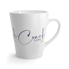 Load image into Gallery viewer, &quot;Coach Life&quot; Latte Mug, 12oz
