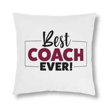 Load image into Gallery viewer, &quot;Best Coach Ever&quot; Pillow
