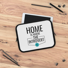 Load image into Gallery viewer, &quot;Home Is Where The Introvert Is&quot; Laptop Sleeve
