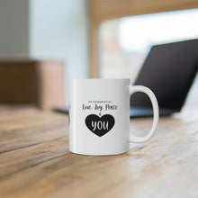 Load image into Gallery viewer, Mug 11oz- &quot;I&#39;m Grateful For Love, Joy, Peace &amp; You&quot;
